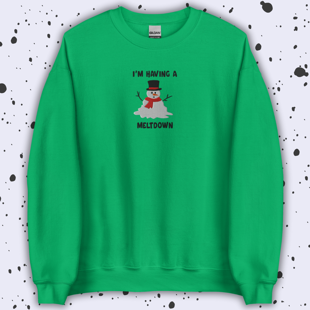 I'm Having A Meltdown Unisex Sweatshirt