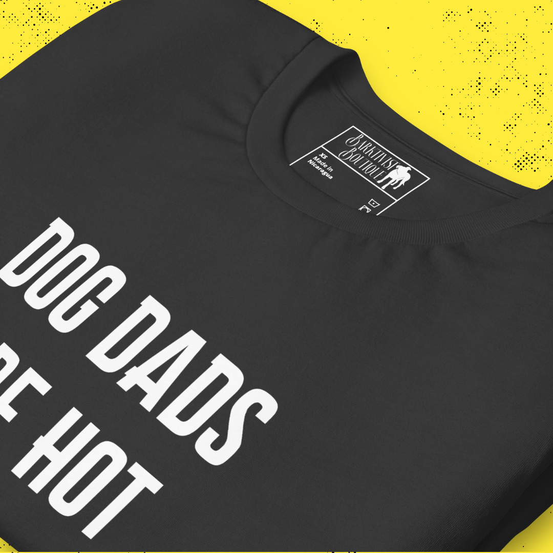 Dog Moms & Dads are Hot Unisex T-Shirt
