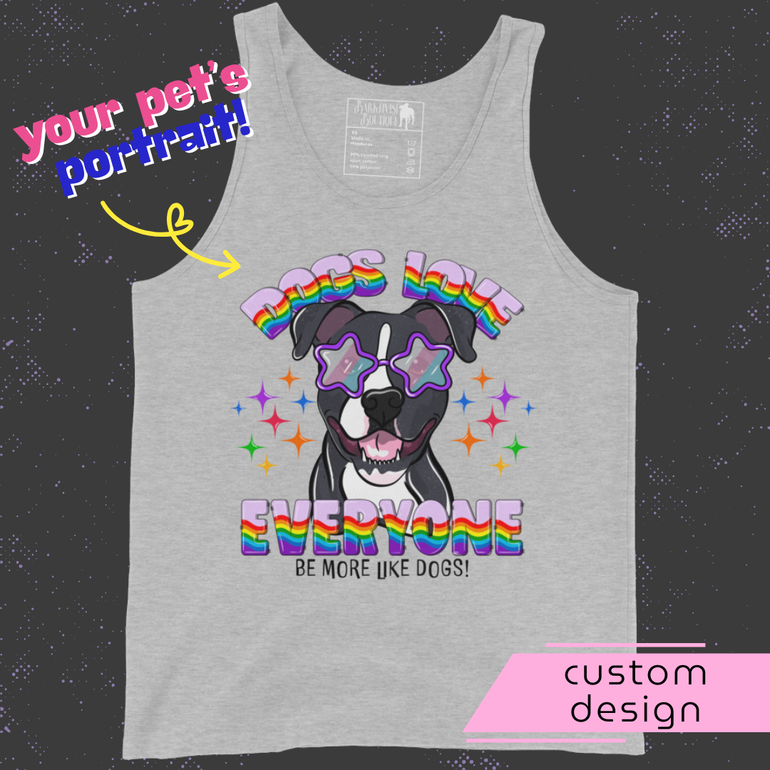 Dogs Love Everyone Unisex Tank Top