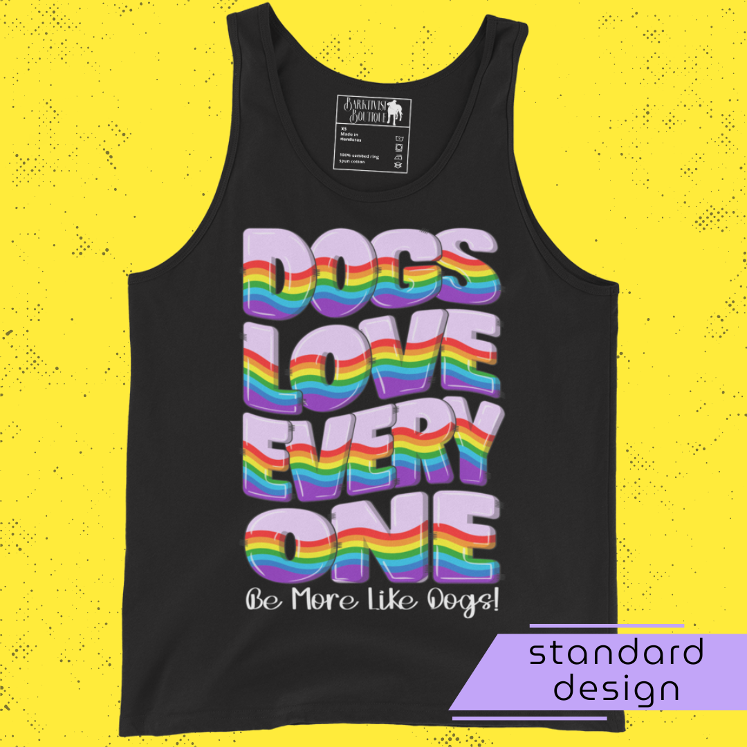 Dogs Love Everyone Unisex Tank Top