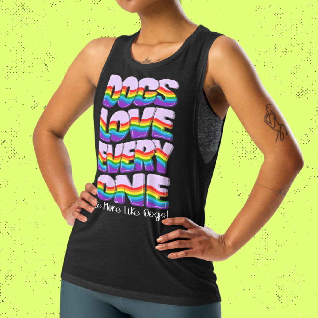 Dogs Love Everyone Women's Muscle Tank Top