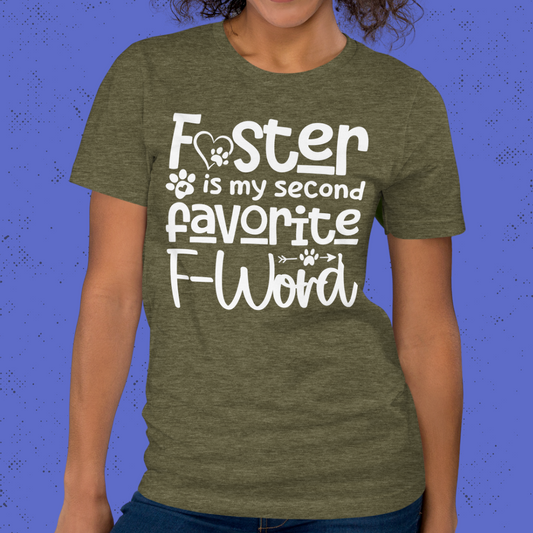 Foster is my 2nd Favorite F-Word Unisex T-Shirt