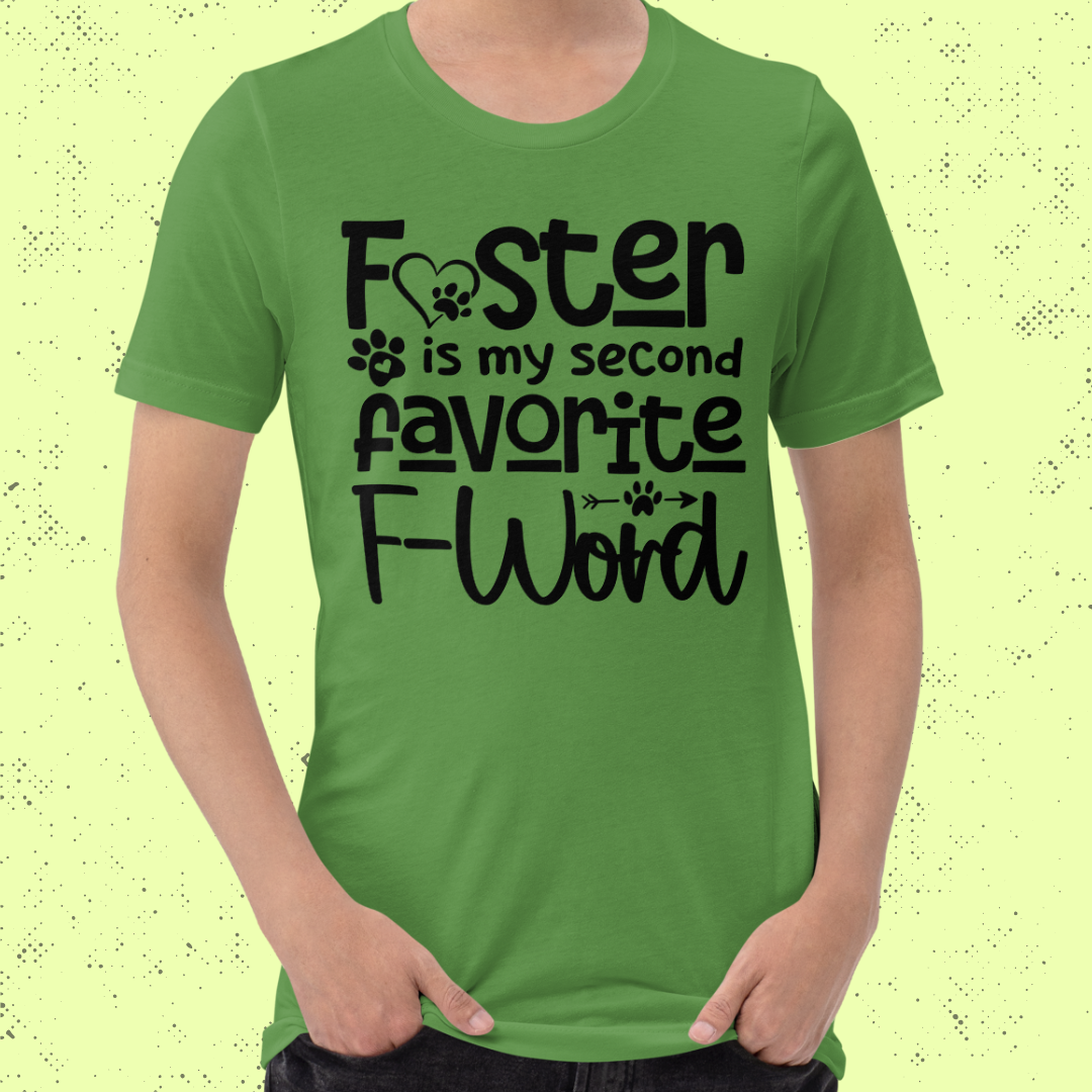 Foster is my 2nd Favorite F-Word Unisex T-Shirt