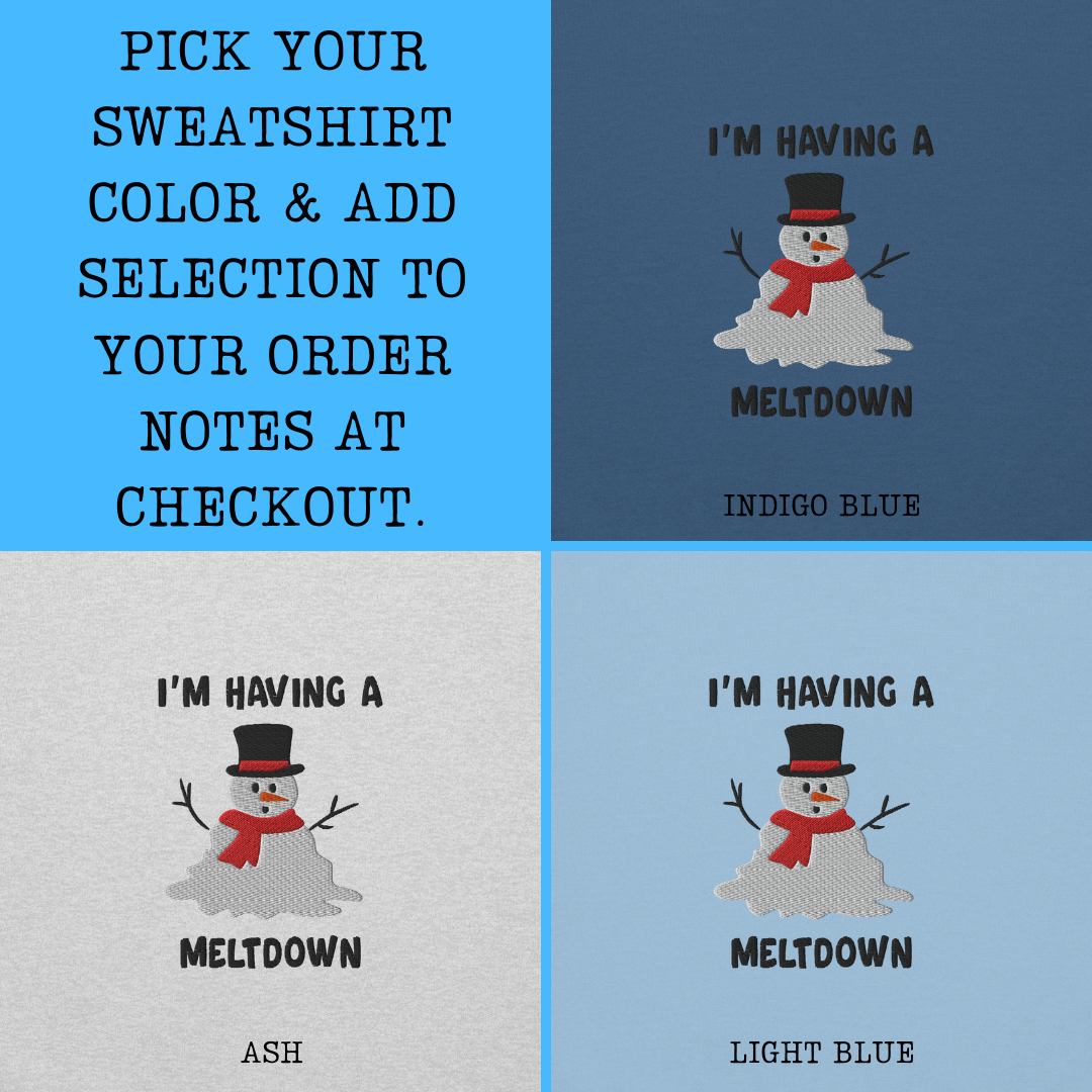I'm Having A Meltdown Unisex Sweatshirt