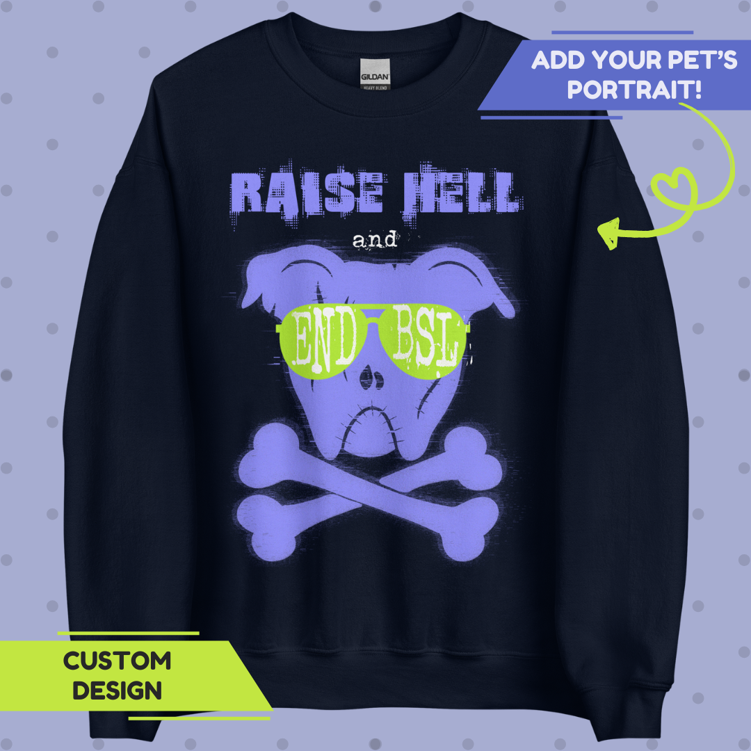 Raise Hell & End BSL Unisex Sweatshirt