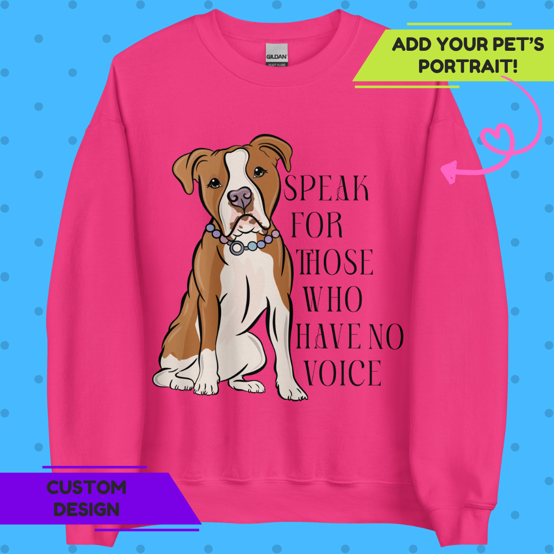 Speak for Those Who Have No Voice Unisex Sweatshirt