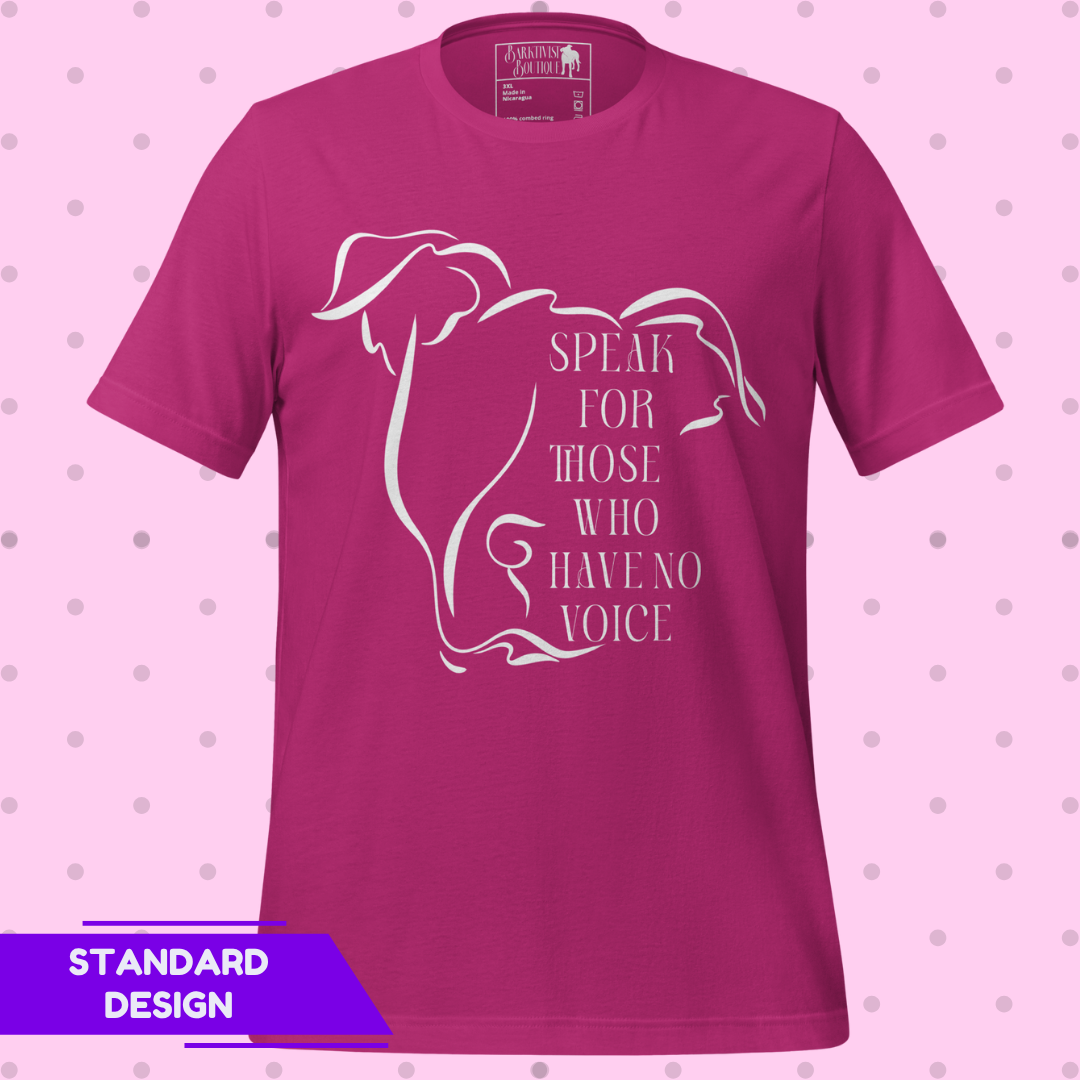 Speak for Those Who Have No Voice Unisex Tee