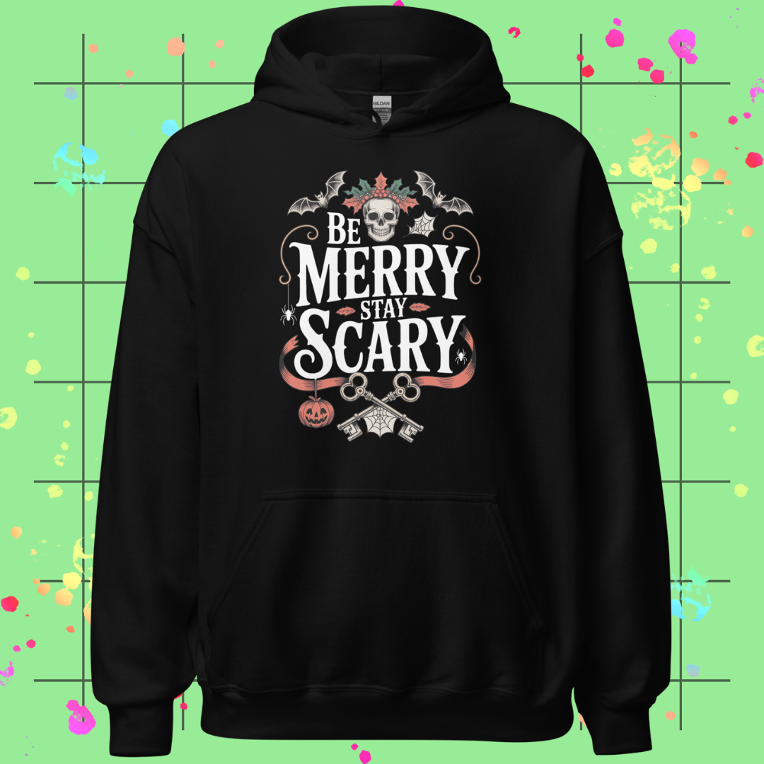 Be Merry, Stay Scary Unisex Hoodie