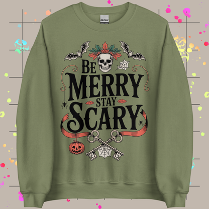 Be Merry, Stay Scary Unisex Sweatshirt