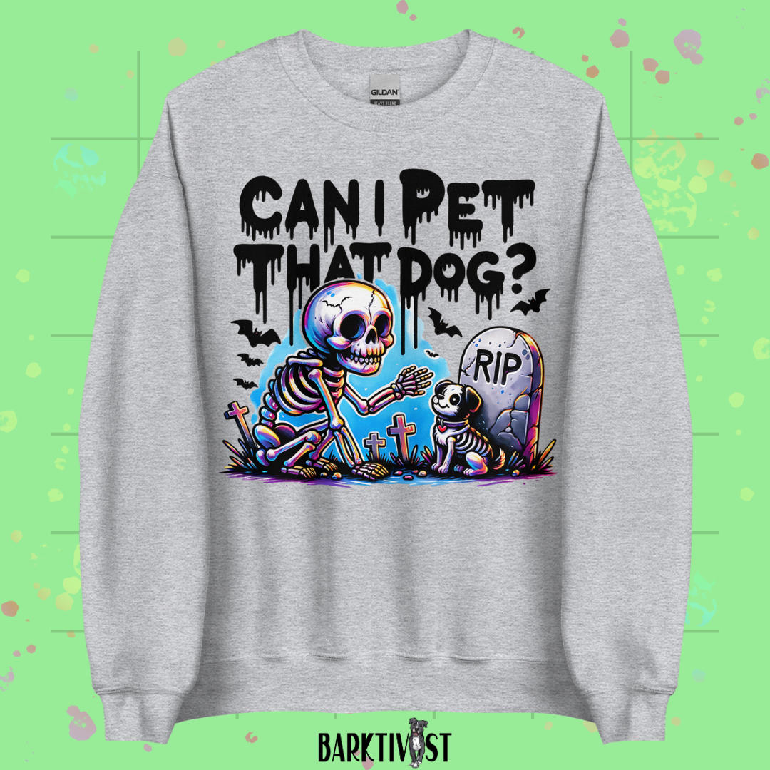 Can I Pet That Dog Classic Sweatshirt