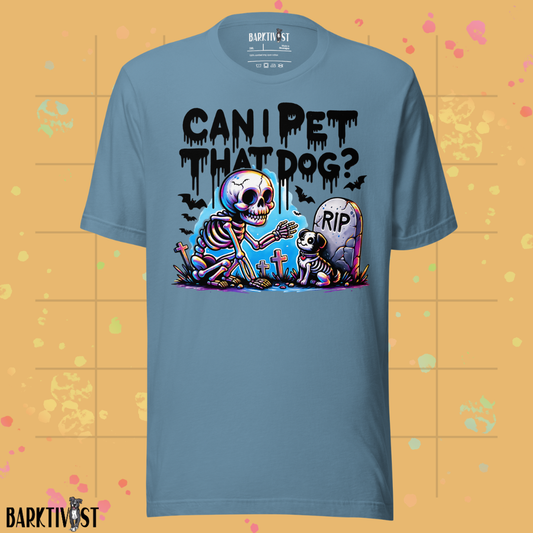Can I Pet That Dog Classic Tee
