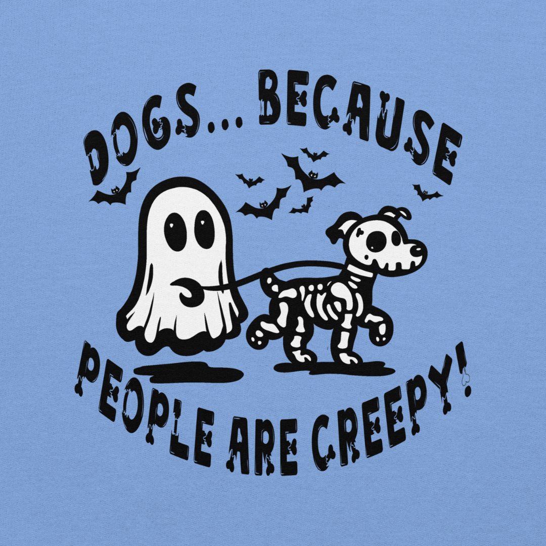Dogs b/c People are Creepy Unisex Hoodie