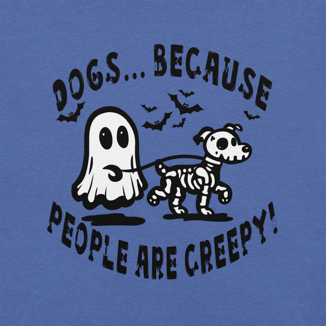 Dogs b/c People are Creepy Unisex Tee