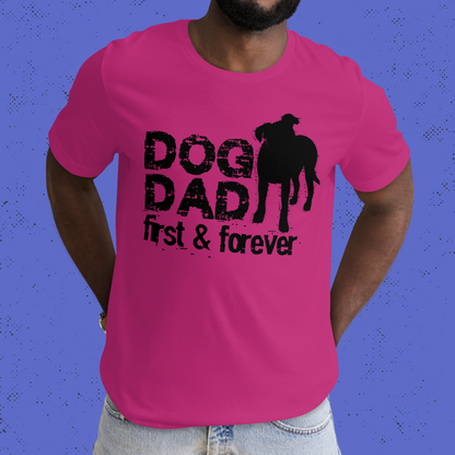 Dog Dad First & Forever T-Shirt