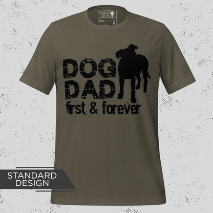 Dog Dad First & Forever T-Shirt