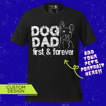 Dog Dad First & Forever T-Shirt