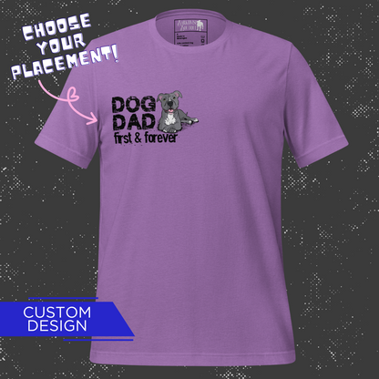 Dog Dad First & Forever T-Shirt
