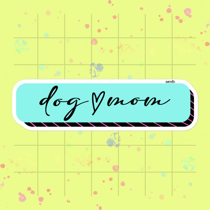 Dog Mom Die-Cut Sticker