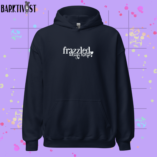 Frazzled, Dogs Help Unisex Hoodie