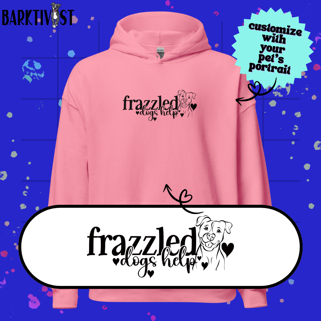 Frazzled, Dogs Help Unisex Hoodie