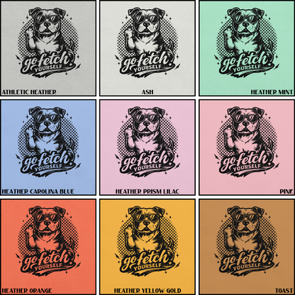 Go Fetch Yourself Tee