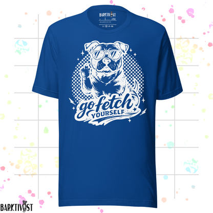 Go Fetch Yourself Tee