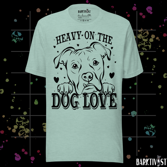 Heavy Dog Love Classic Tee