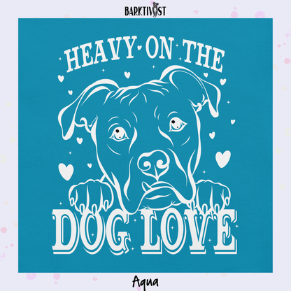 Heavy Dog Love Classic Tee
