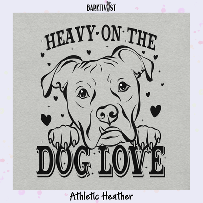 Heavy Dog Love Classic Tee