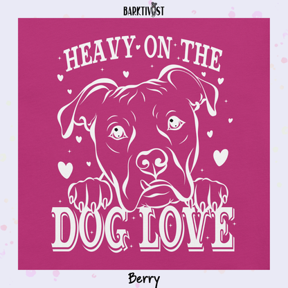 Heavy Dog Love Classic Tee
