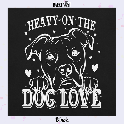 Heavy Dog Love Classic Tee