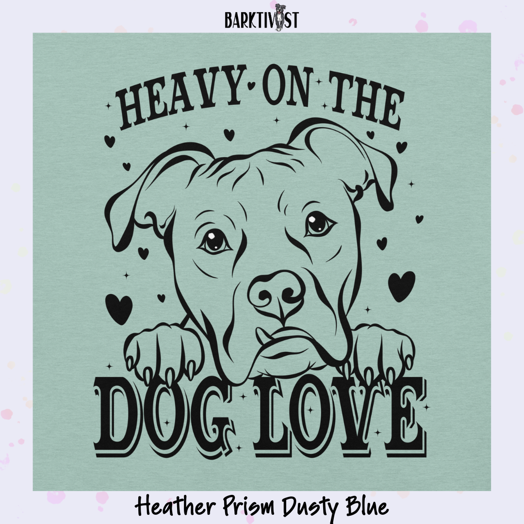 Heavy Dog Love Classic Tee