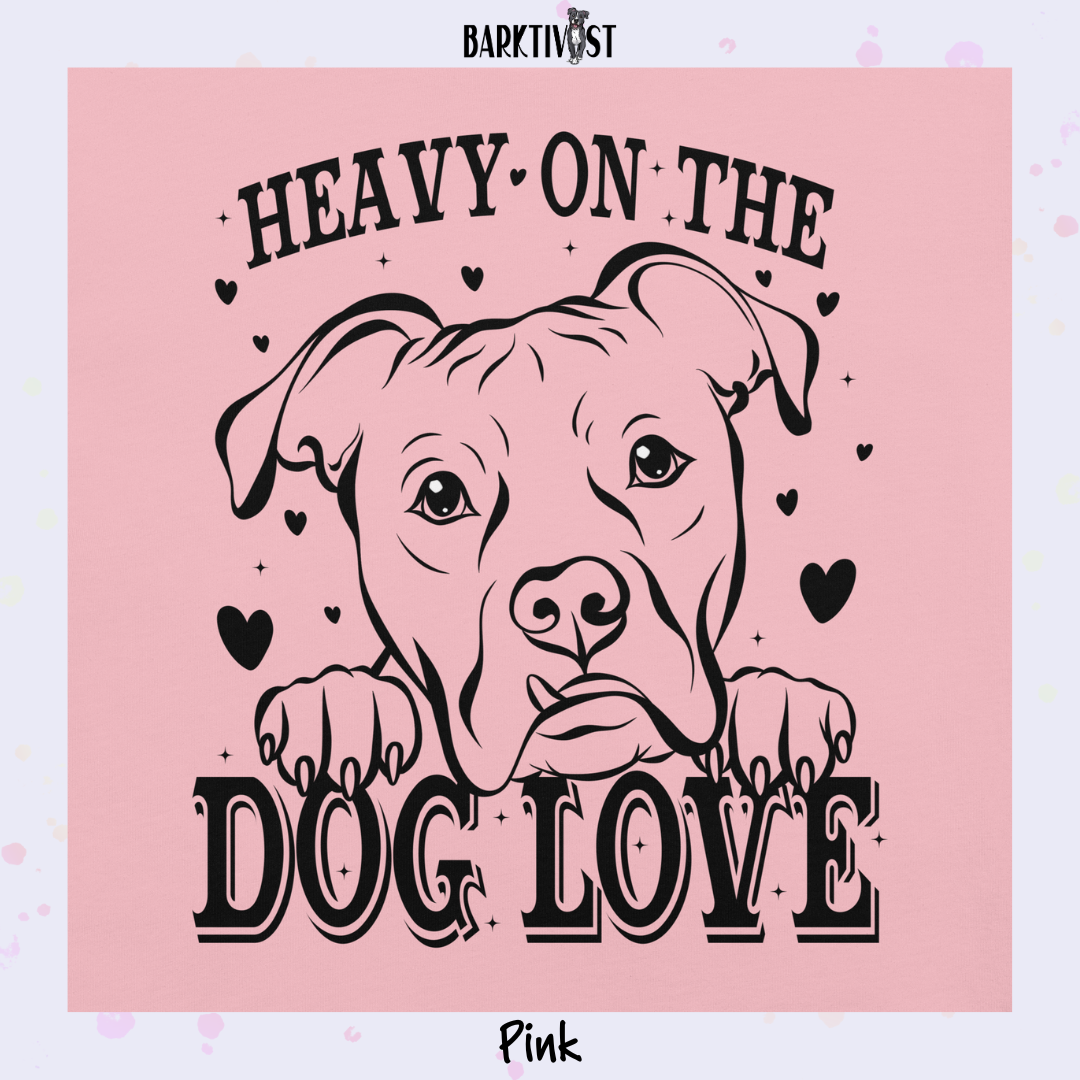 Heavy Dog Love Classic Tee
