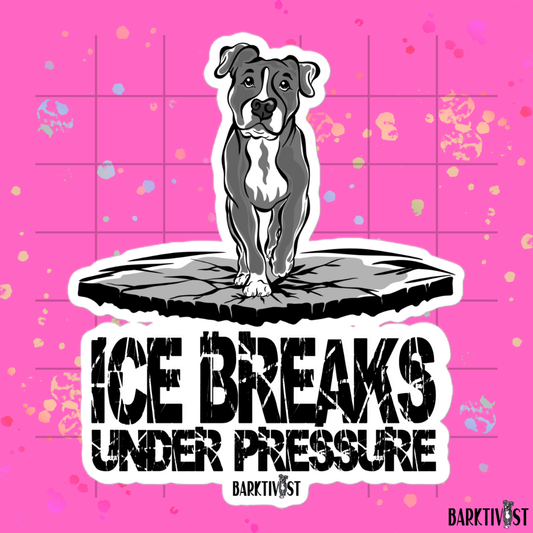 Ice Breaks Under Pressure Die-Cut Sticker