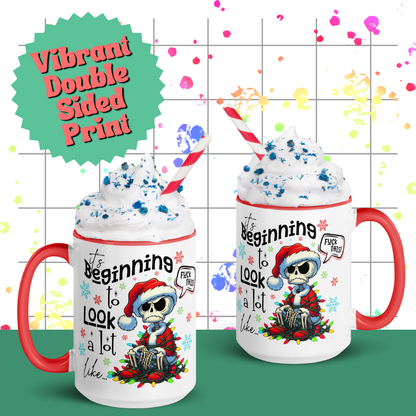 It's Beginning to Look A Lot Like F* This 150z Mug