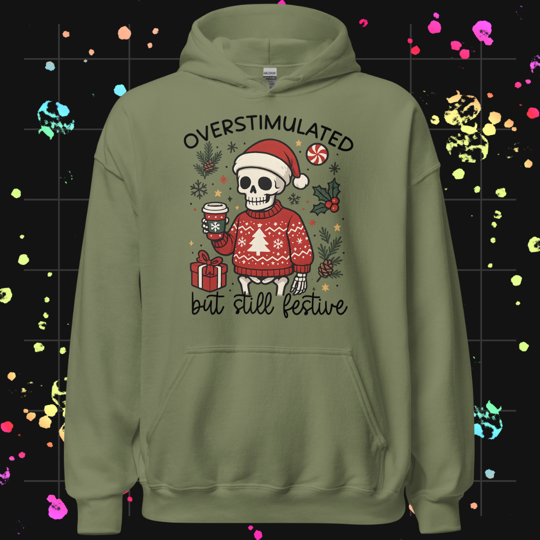 Overstimulated but Still Festive Unisex Hoodie