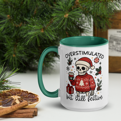 Overstimulated but Still Festive 150z Mug