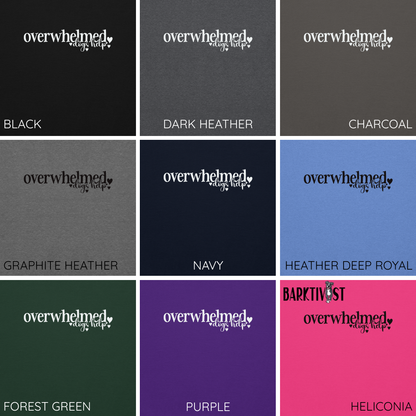 Overwhelmed, Dogs Help Unisex Sweatshirt