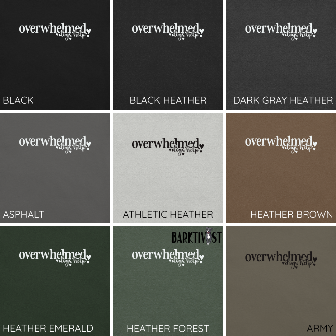 Overwhelmed, Dogs Help Unisex Tee