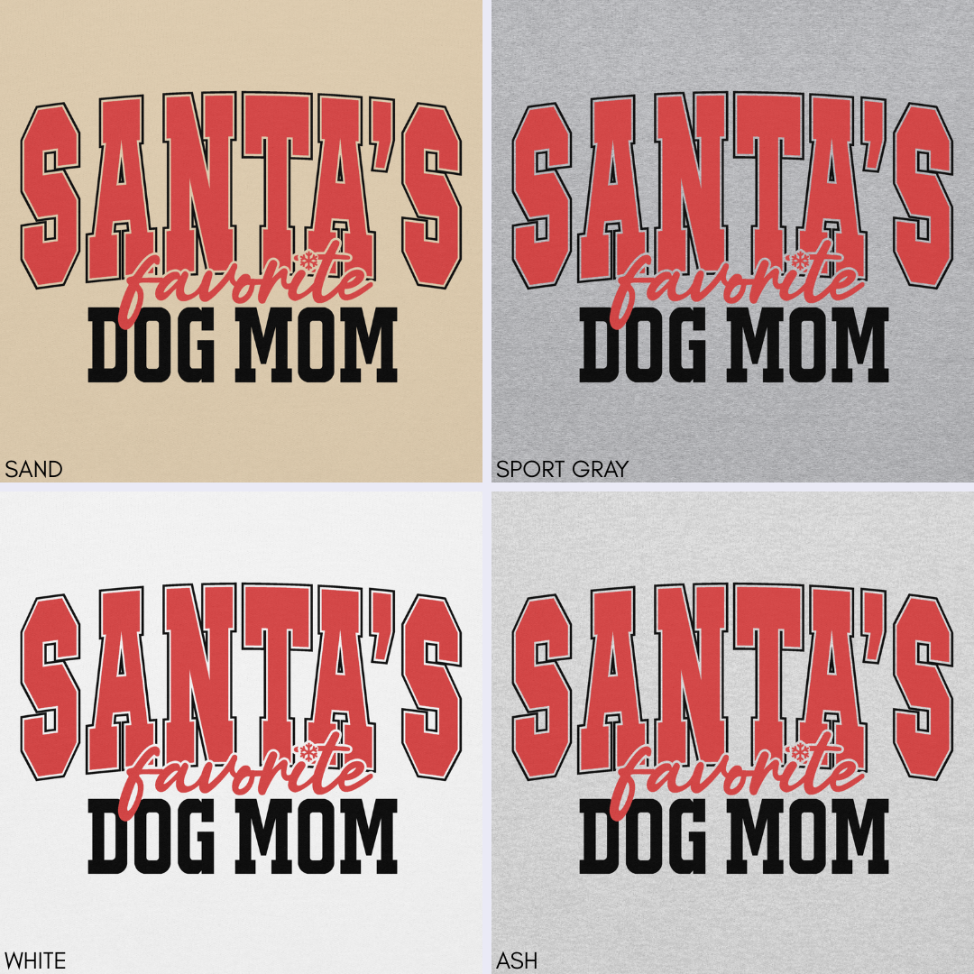 Santa's Favorite Dog Mom Sweatshirt