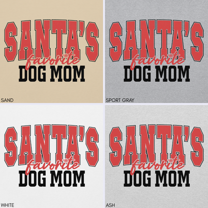 Santa's Favorite Dog Mom Sweatshirt