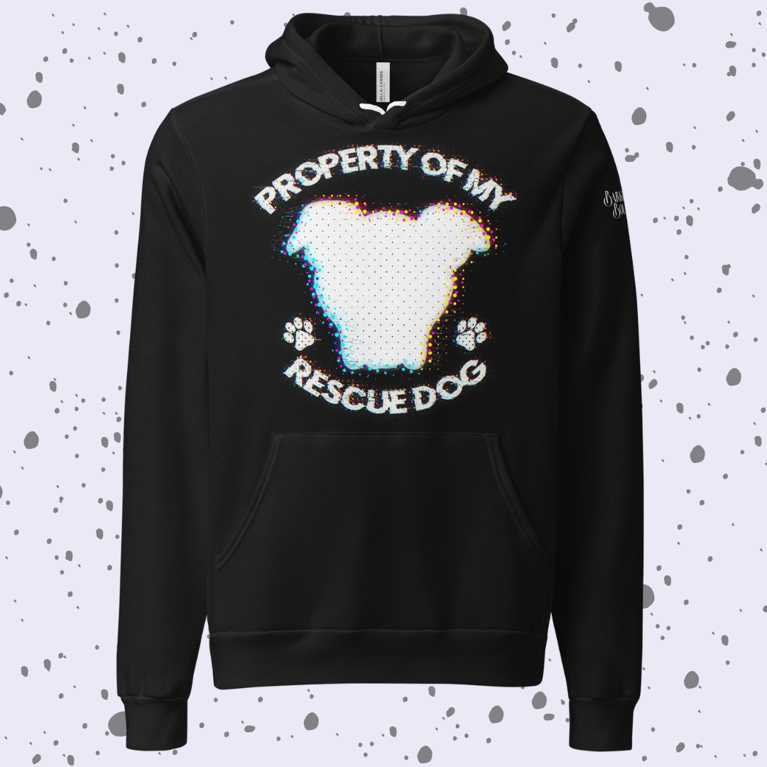 Property of My Rescue Dog Signature Hoodie