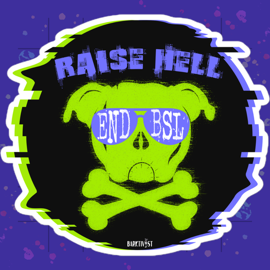 Raise Hell End BSL Die-Cut Sticker