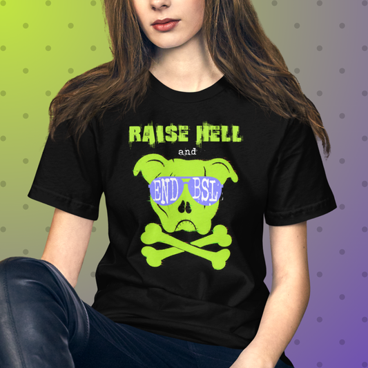 Raise Hell & End BSL Unisex T-Shirt