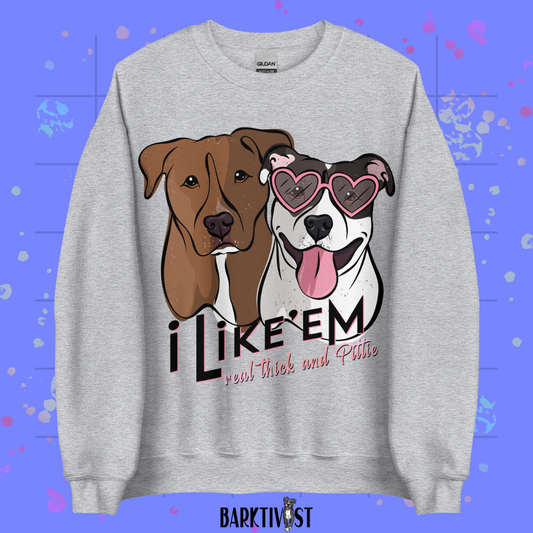 Real Thick & Pittie Classic Sweatshirt