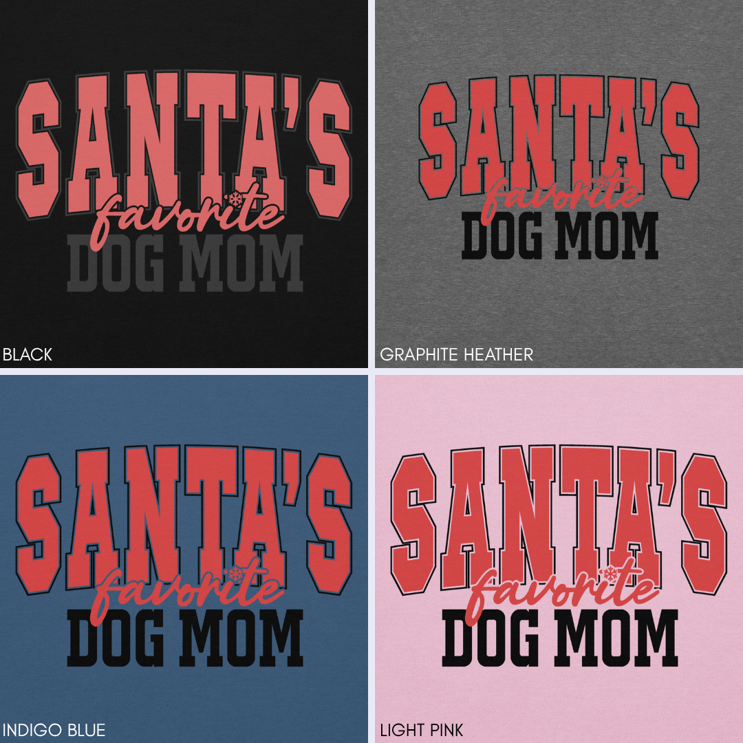 Santa's Favorite Dog Mom Sweatshirt