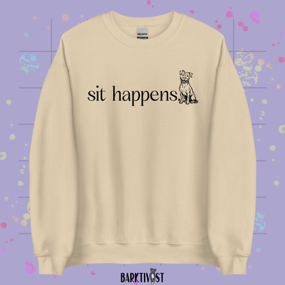 Sit Happens. Classic Sweatshirt
