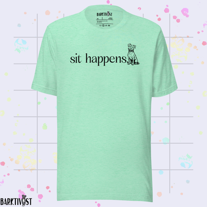 Sit Happens. Classic Tee
