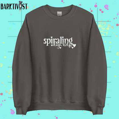 Spiraling, Dogs Help Unisex Sweatshirt