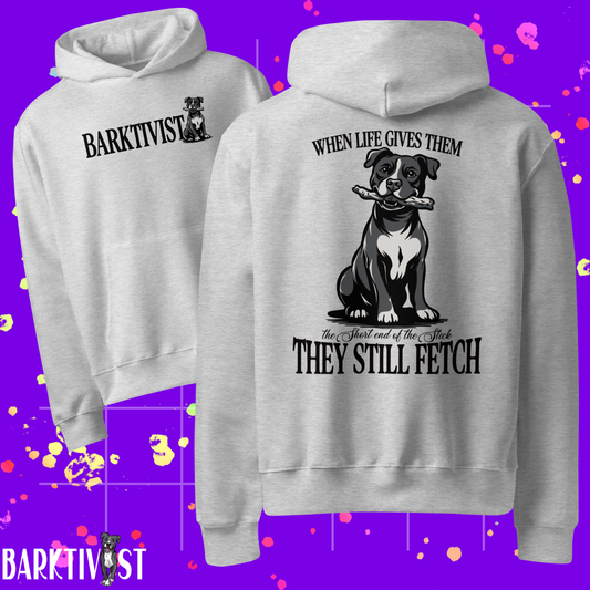 They Still Fetch Premium Hoodie